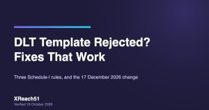 Dark indigo title card reading “DLT Template Rejected? Fixes That Work” with a violet-to-cyan accent bar and the XReach51 wordmark.